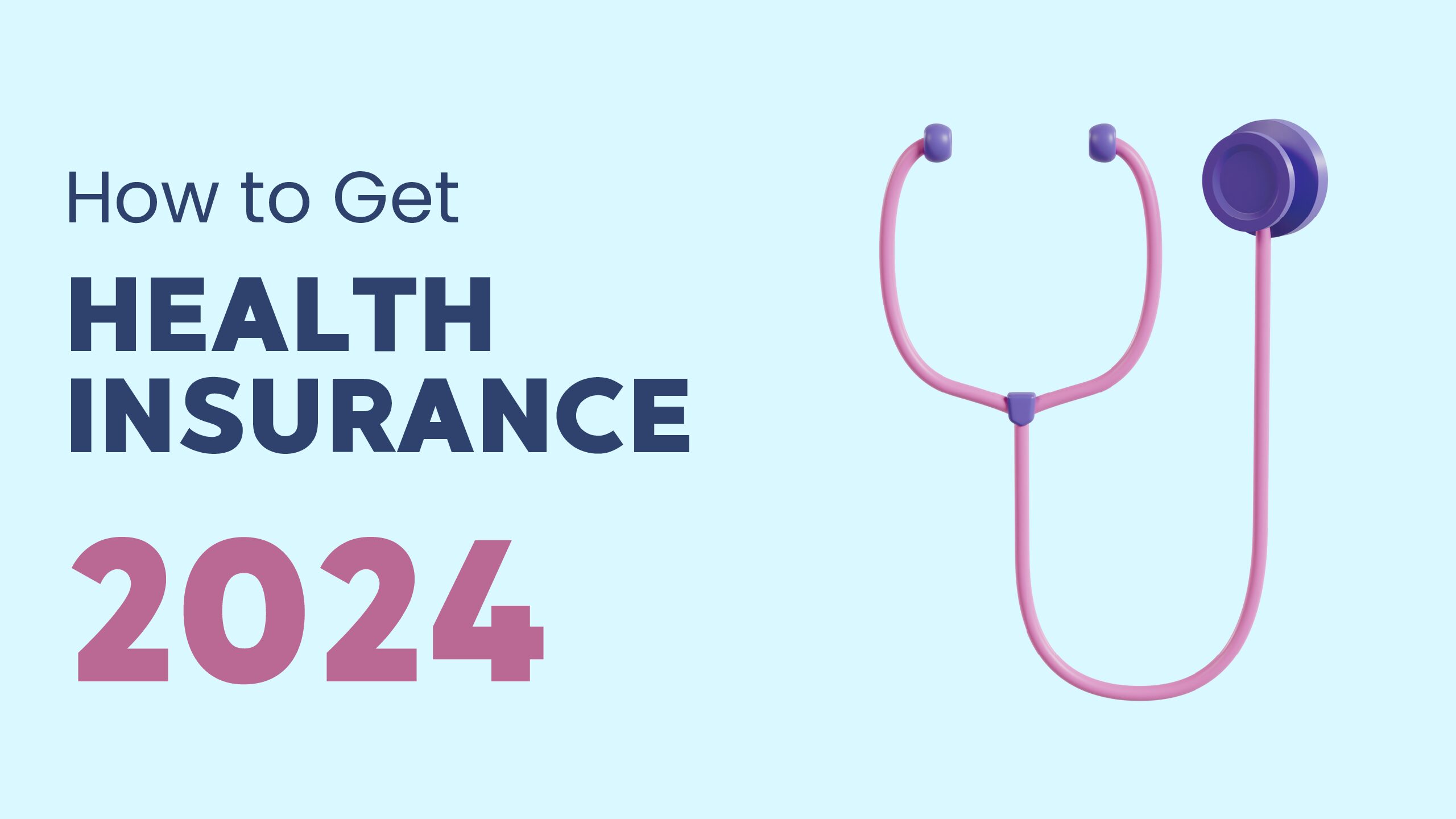 How to get Health Insurance in 2024 – Full Guide