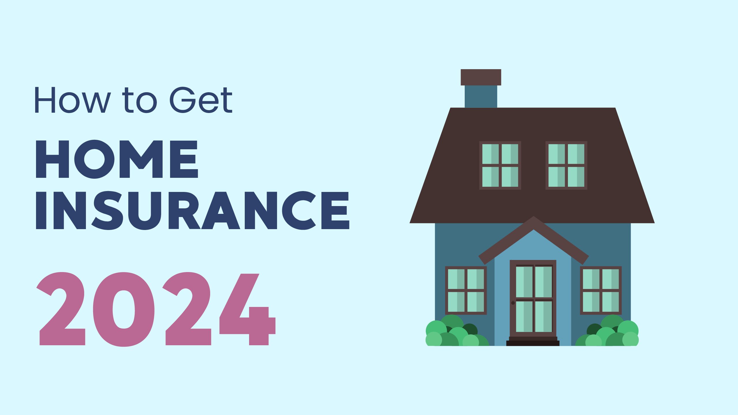 How to get Home Insurance in 2024 – Full Guide