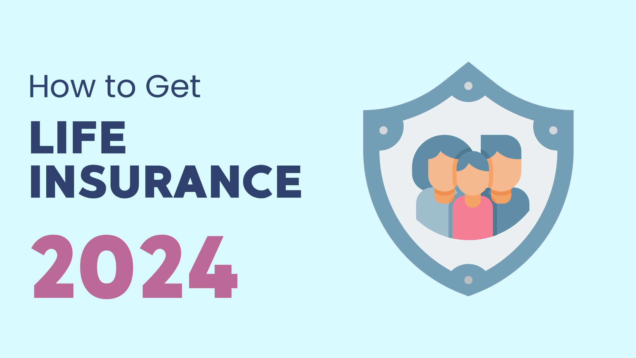 How to get Life Insurance in 2024 – Full Guide